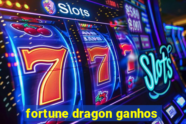 fortune dragon ganhos